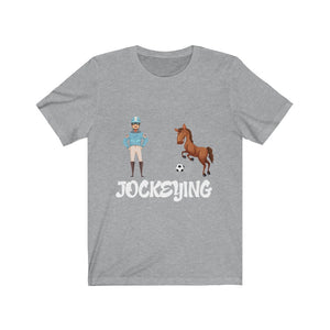 Jockeying Unisex Jersey Short Sleeve Tee