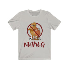 Load image into Gallery viewer, No NutMeg Unisex Jersey Short Sleeve Tee
