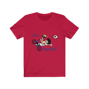 "I Like to Bicycle Kick" Unisex Jersey Short Sleeve Tee